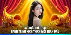 Cá Cược Thể Thao – Hành Trình Kích Thích Mỗi Trận Đấu