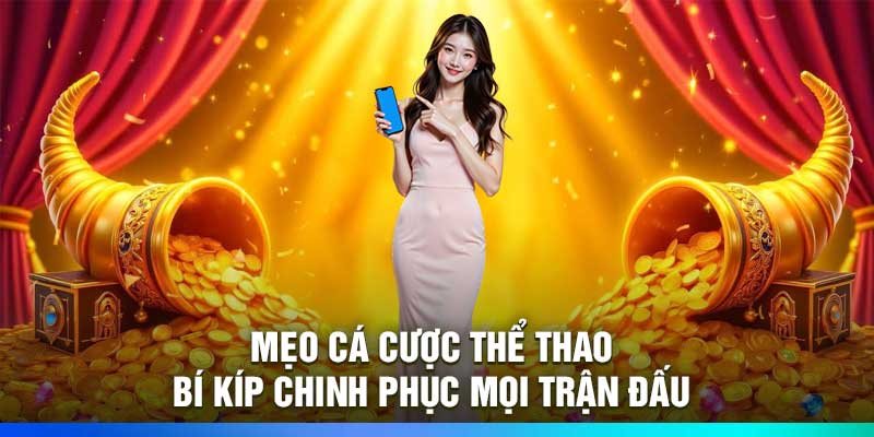 Mẹo Cá Cược Thể Thao – Bí Kíp Chinh Phục Mọi Trận Đấu
